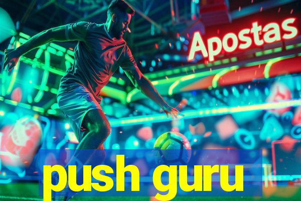 push guru